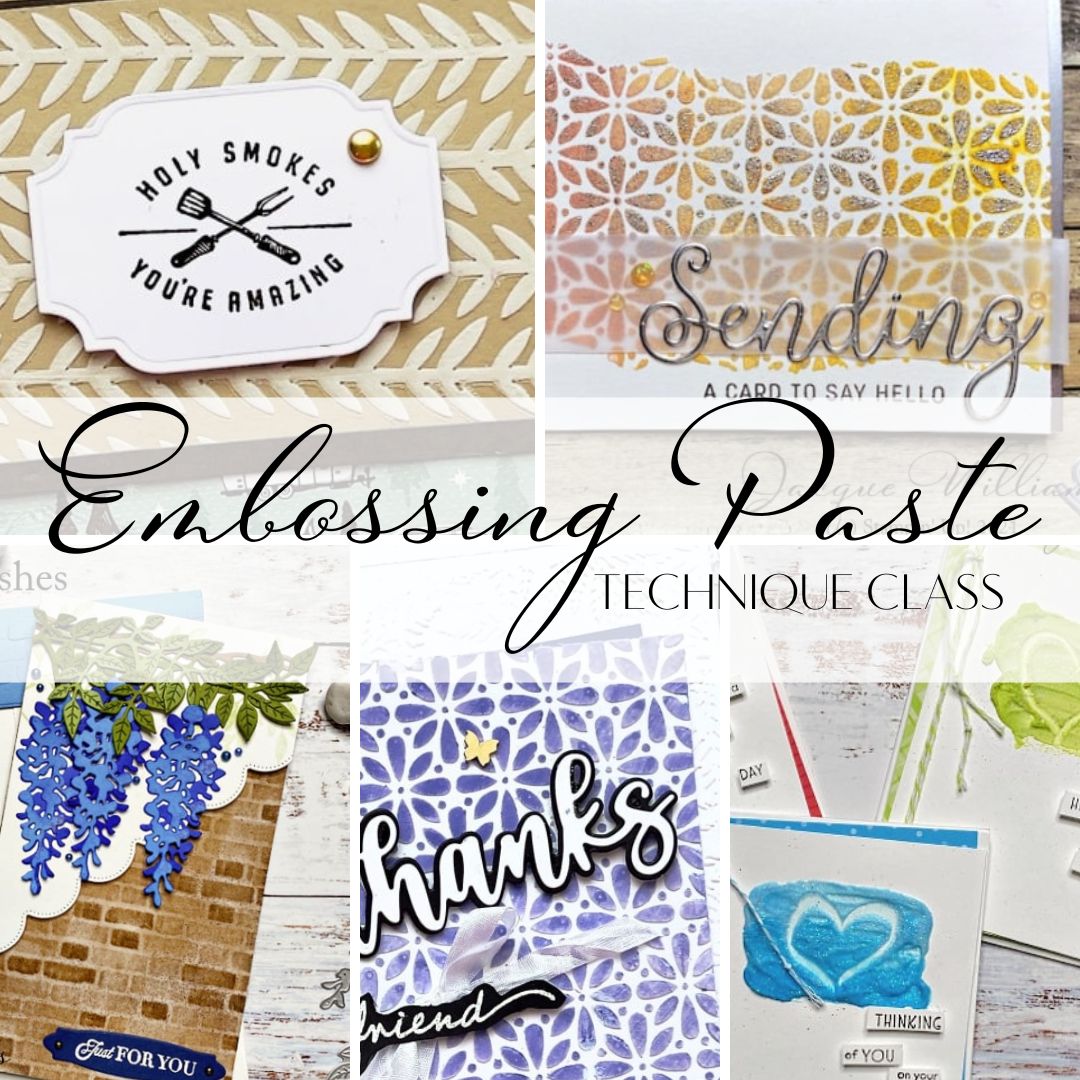 Embossing Paste (Technique Class)