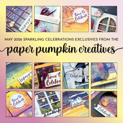 Sparkling Celebrations Paper Pumpkin Creatives Tutorial Bundle - May 2026